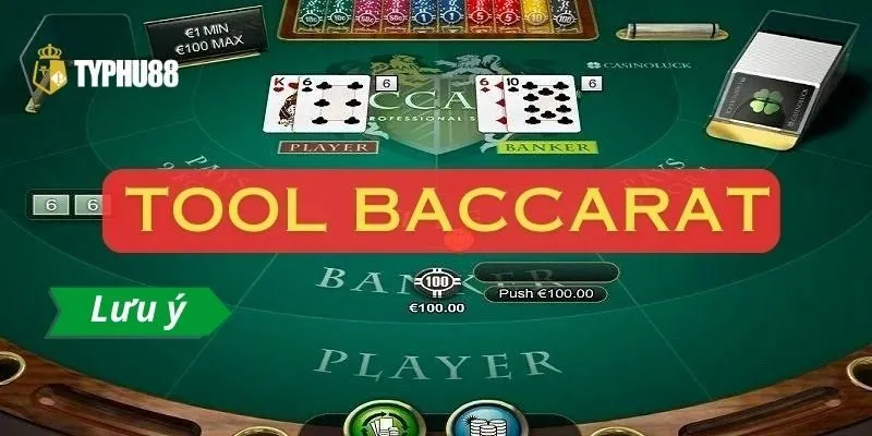 Chú ý áp dụng Tool Hack Baccarat
